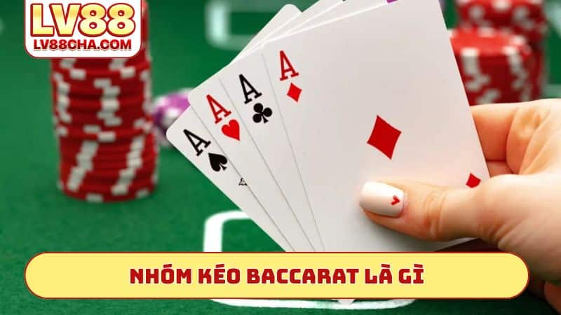 nhom-keo-baccarat-la-gi